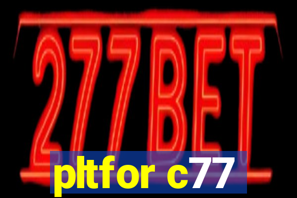 pltfor c77